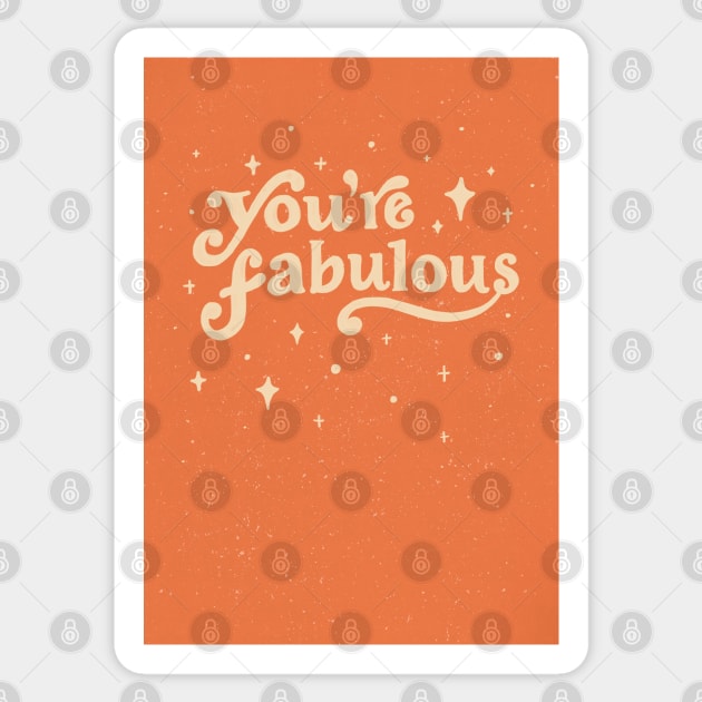 You're Fabulous Sticker by Salty Siren Studios
